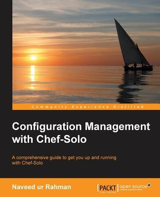 Configuration Management with Chef-Solo by Ur Rahman, Naveed