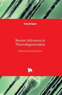 Recent Advances in Neurodegeneration by Borreca, Antonella