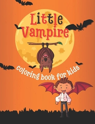 Little Vampire Coloring Book for Kids: Super cool & terrific vampire themed coloring and activity book for kids 4-12 years by Material, Creative Kid