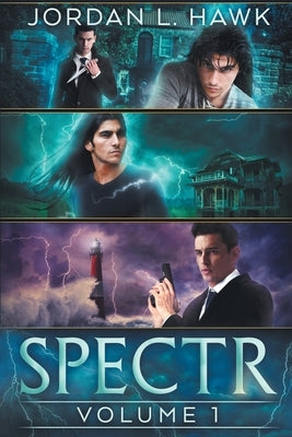 Spectr: Volume 1 by Hawk, Jordan L.