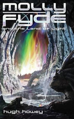 Molly Fyde and the Land of Light (Book 2) by Howey, Hugh