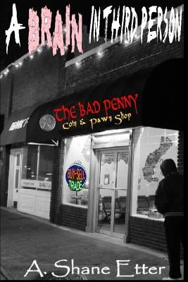 A Brain in Third Person by Etter, A. Shane