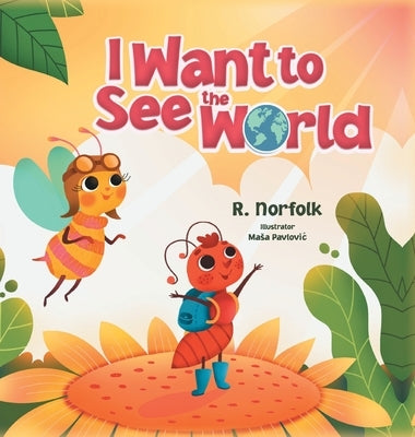 I Want to See the World by Norfolk, R.