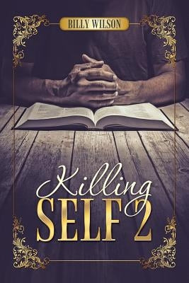 Killing Self 2 by Wilson, Billy