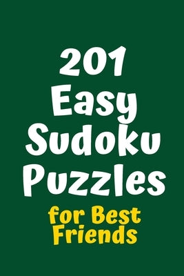 201 Easy Sudoku Puzzles for Best Friends by Agency, Central Puzzle