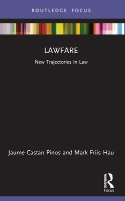 Lawfare: New Trajectories in Law by Pinos, Jaume Castan