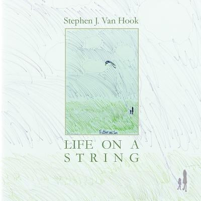 Life on a String by Van Hook, Stephen