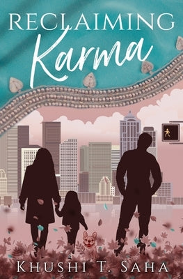Reclaiming Karma by Saha, Khushi T.