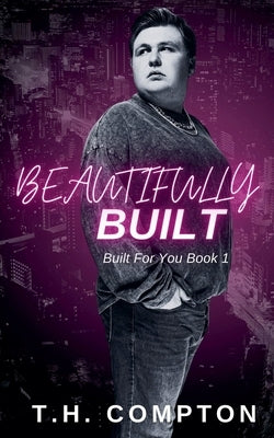 Beautifully Built by Compton, Th