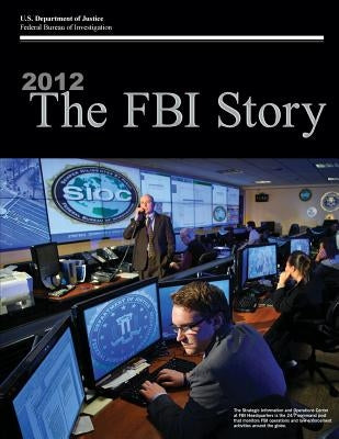2012 The FBI Story (Black and White) by U. S. Department of Justice