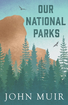Our National Parks by Muir, John