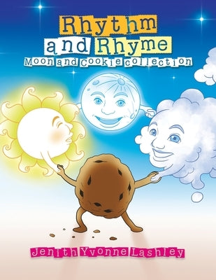 Rhythm and Rhyme: Moon and Cookie Collection by Lashley, Jenith Yvonne