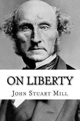 On Liberty John Stuart Mill by Benitez, Paula