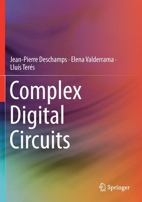 Complex Digital Circuits by DesChamps, Jean-Pierre