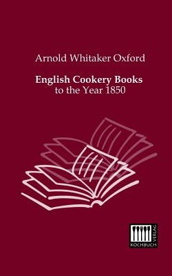 English Cookery Books by Oxford, Arnold Whitaker