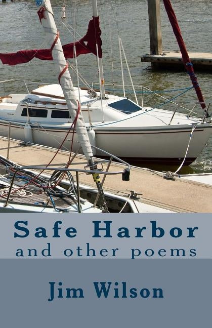 Safe Harbor: and other poems by Wilson, Jim