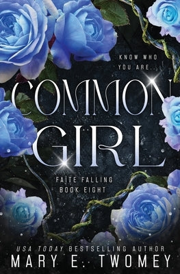 Common Girl by Twomey, Mary E.