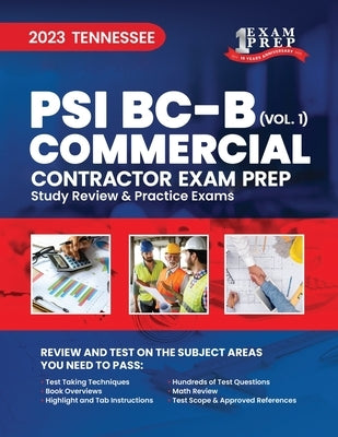 2023 Tennessee PSI BC-B - Commercial Contractor: Volume 1: Study Review & Practice Exams by Inc, Upstryve