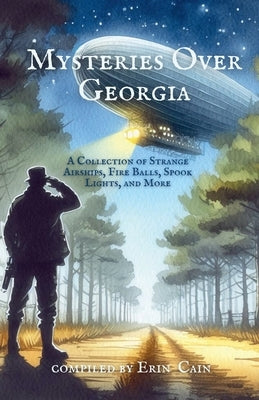 Mysteries Over Georgia by Cain, Erin