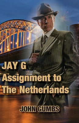 Jay G - Assignment to The Netherlands by Gumbs, John
