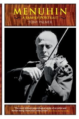 Menuhin: A Family Portrait by Palmer, Tony