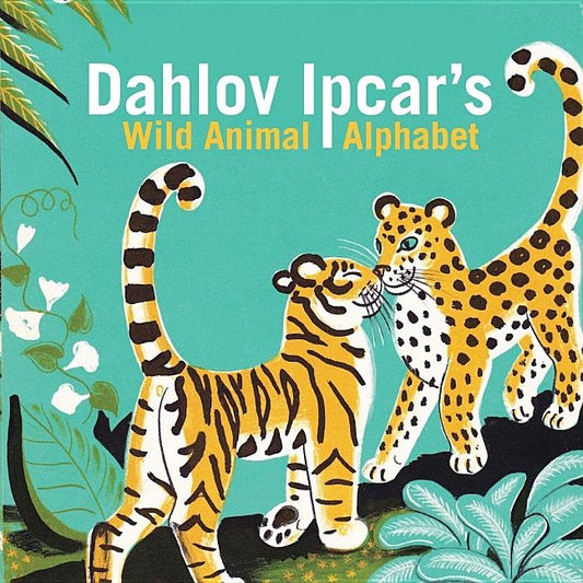 Dahlov Ipcar's Wild Animal Alphabet by Ipcar, Dahlov