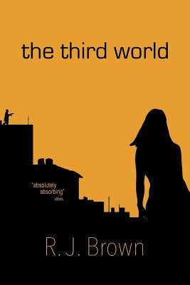 The Third World by Brown, R. J.