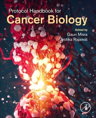 Protocol Handbook for Cancer Biology by Misra, Gauri