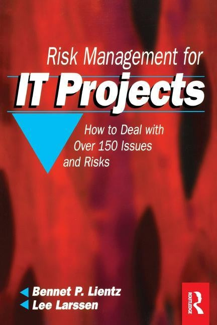 Risk Management for It Projects: How to Deal with Over 150 Issues and Risks by Larssen, Lee