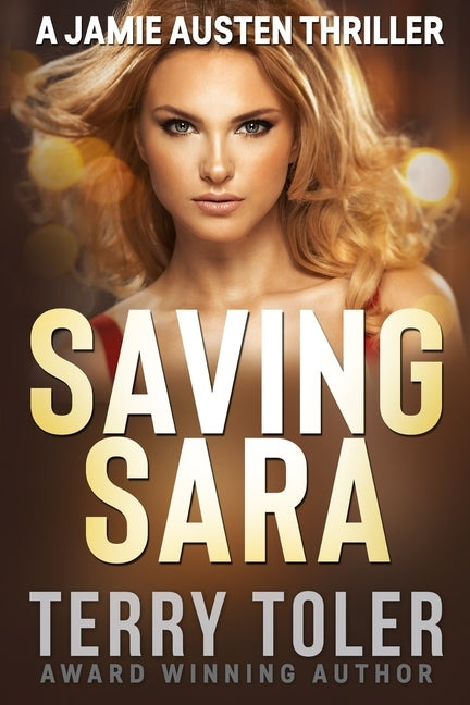 Saving Sara: A Jamie Austen Thriller by Toler, Terry