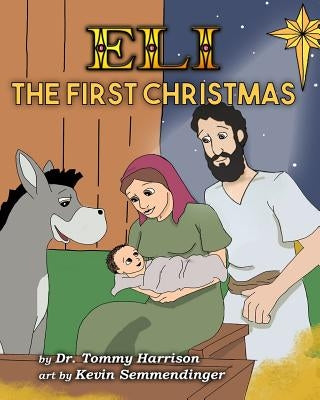 Eli: The First Christmas by Semmendinger, Kevin
