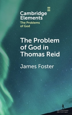 The Problem of God in Thomas Reid by Foster, James