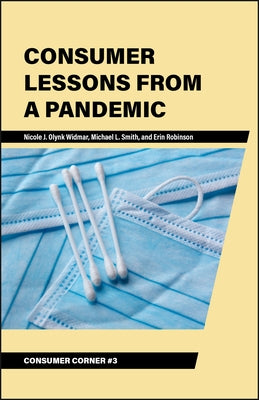 Consumer Lessons from a Pandemic by Olynk Widmar, Nicole J.