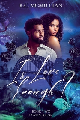 Is Love Enough? by McMillian, K. C.