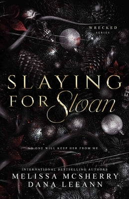Slaying for Sloan by Leeann, Dana