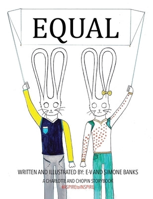 Equal: A Charlotte and Chopin Picturebook by Banks, E-V And Simone