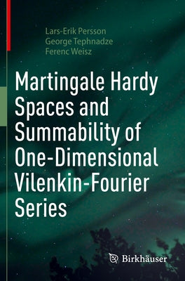 Martingale Hardy Spaces and Summability of One-Dimensional Vilenkin-Fourier Series by Persson, Lars-Erik