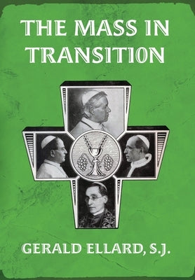 The Mass in Transition by Ellard, S. J. Gerald