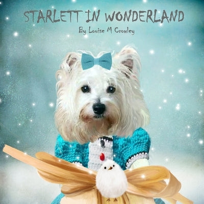 Starlett in Wonderland by Crowley, Louise M.