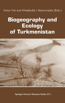 Biogeography and Ecology of Turkmenistan by Fet, V.