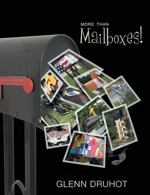More Than Mailboxes! by Druhot, Glenn