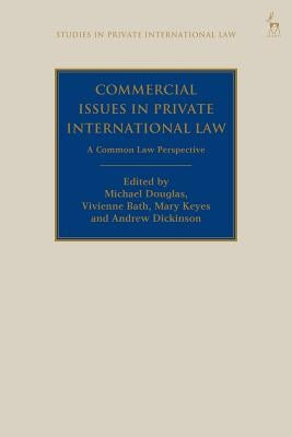 Commercial Issues in Private International Law: A Common Law Perspective by Douglas, Michael