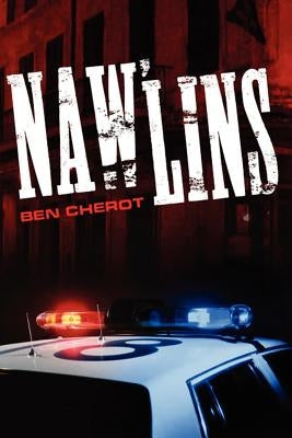 NAW'LINS (being published as an E-book by Book Baby) by Cherot, Ben
