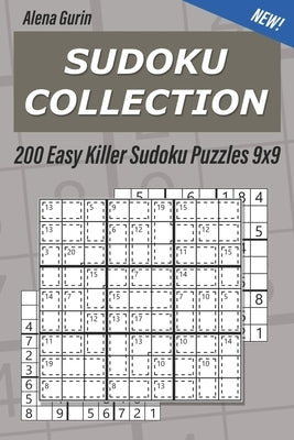 Sudoku Collection: 200 Easy Killer Sudoku Puzzles 9x9 by Gurin, Alena