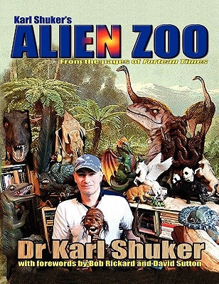 Karl Shuker's Alien Zoo by Shuker, Karl P. N.