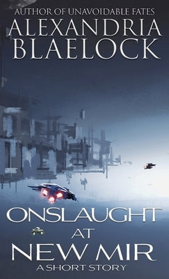 Onslaught at New Mir by Blaelock, Alexandria