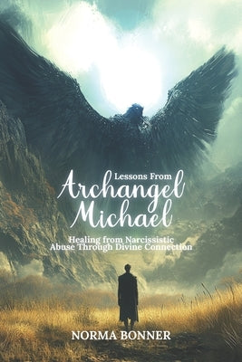 Lessons From Archangel Michael by Bonner, Norma