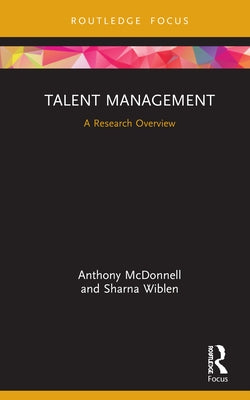 Talent Management: A Research Overview by McDonnell, Anthony