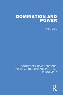 Domination and Power by Miller, Peter