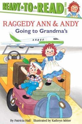 Going to Grandma's: Ready-To-Read Level 2 by Hall, Patricia
